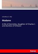 Madame di Julia Mary C. Ady edito da hansebooks