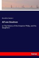 Alf von Deulmen di Benedikte Naubert edito da hansebooks