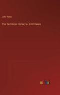 The Technical History of Commerce di John Yeats edito da Outlook Verlag