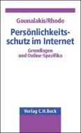 Persönlichkeitsschutz im Internet di Georgios Gounalakis, Lars Rhode edito da Beck C. H.