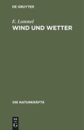 Wind und Wetter di E. Lommel edito da De Gruyter