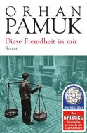 Diese Fremdheit in mir di Orhan Pamuk edito da FISCHER Taschenbuch