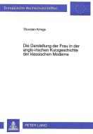 Die Darstellung der Frau in der anglo-irischen Kurzgeschichte der klassischen Moderne di Thorsten Krings edito da Lang, Peter GmbH