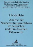 Analyse der Neubewertungsverfahren im belgischen und französischen Bilanzrecht di Ulrich Hein edito da Lang, Peter GmbH