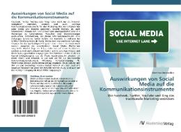 Auswirkungen von Social Media auf die Kommunikationsinstrumente di Matthias Dünnweber edito da AV Akademikerverlag