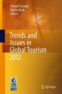Trends and Issues in Global Tourism 2012 edito da Springer-Verlag GmbH