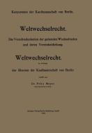 Weltwechselrecht di Felix Meyer edito da Springer Berlin Heidelberg
