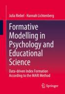 Formative Modelling in Psychology and Educational Science di Hannah Lichtenberg, Julia Riebel edito da Springer Fachmedien Wiesbaden