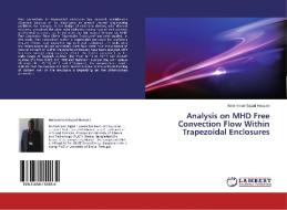 Analysis on MHD Free Convection Flow Within Trapezoidal Enclosures di Muhammad Sajjad Hossain edito da LAP Lambert Academic Publishing