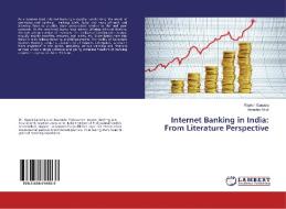 Internet Banking in India: From Literature Perspective di Rajesh Ganatra, Vasudev Modi edito da LAP Lambert Academic Publishing
