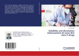 Solubility and dissolution enhancement of some BCS class II drugs di Sandip Sapkal edito da LAP Lambert Academic Publishing