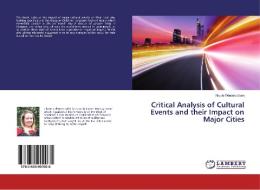 Critical Analysis of Cultural Events and their Impact on Major Cities di Nicole Winterbottom edito da LAP Lambert Academic Publishing