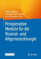 Perioperative Medizin für Viszeral- und Allgemeinchirurgen edito da Springer-Verlag GmbH