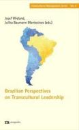 Brazilian Perspective on Transcultural Leadership edito da Metropolis Verlag