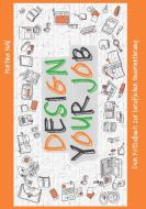 Design your Job di Martina Nohl edito da Books on Demand