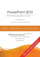 PowerPoint 2010 - Einführungskurs Teil 1 di Peter Kynast edito da Books on Demand