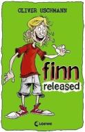 Finn released di Oliver Uschmann edito da Loewe Verlag GmbH