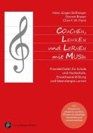 Coachen, Lehren und Lernen mit Musik di Hans-Jürgen Boßmeyer, Gernot Brauer, Clive F. W. Flynn edito da Budrich