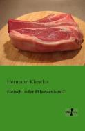 Fleisch- oder Pflanzenkost? di Hermann Klencke edito da Vero Verlag
