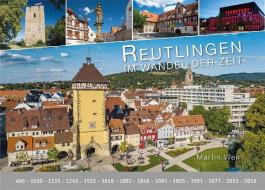 Reutlingen - im Wandel der Zeit di Martin Wein edito da WIKOMmedia Verlag