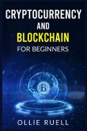 Bitcoin and Blockchain for Beginners di Ollie Ruell Ruell edito da Ollie Ruell