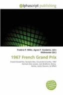 1967 French Grand Prix edito da Vdm Publishing House