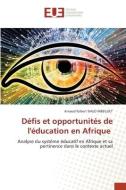 Défis et opportunités de l'éducation en Afrique di Arnaud Fulbert Sialo Mbeguet edito da Éditions universitaires européennes
