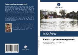 Katastrophenmanagement di Nandita Gautam, Shivalingesh Kk edito da Verlag Unser Wissen