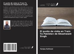 El punto de vista en Train To Pakistan de Khushwant Singh di Sanjay Gaikwad edito da Ediciones Nuestro Conocimiento