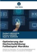 Optimierung der Hochschulbildung: Fallbeispiel Marokko di Ouidad Labouidya, Fatima Lakrami, Najib El Kamoun edito da Verlag Unser Wissen