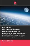 Factores Microeconómicos Determinantes na Poupança das Famílias di Dorina Olldashi edito da EDICOES NOSSO CONHECIMENTO