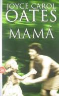 Mama = Missing Mom di Joyce Carol Oates edito da Punto de Lectura