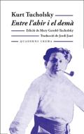 Entre l'ahir i el demà di Kurt Tucholsky edito da Quaderns Crema