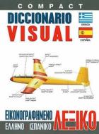 Compact Visual Dictionary Greek-Spanish di Jean-Claude Corbeil, Ariane Archambault edito da Kafkas Publications