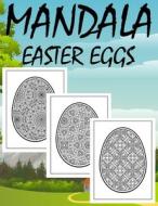 Mandala Easter Eggs di Kowalsky Kamil Kowalsky edito da Independently Published