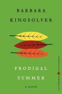 Prodigal Summer di Barbara Kingsolver edito da PERENNIAL