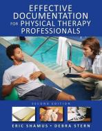 Effective Documentation for Physical Therapy Professionals, Second Edition di Eric Shamus edito da McGraw-Hill Education