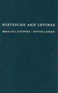 Nietzsche and Levinas: "after the Death of a Certain God" edito da COLUMBIA UNIV PR