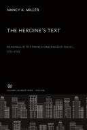The Heroine'S Text di Nancy K. Miller edito da Columbia University Press