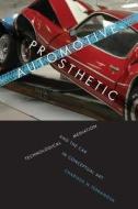 Automotive Prosthetic di Charissa N. Terranova edito da University Of Texas Press