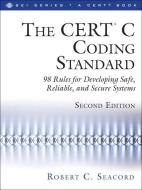 The CERT (R) C Coding Standard, Second Edition di Robert C. Seacord edito da Pearson Education (US)