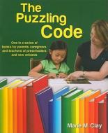 The Puzzling Code di Marie Clay edito da HEINEMANN EDUC BOOKS
