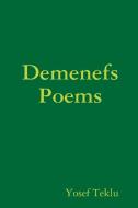 Demenefs Poems di Yosef Teklu edito da Lulu.com