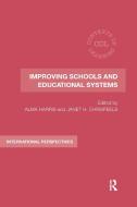 Improving Schools And Educational Systems edito da Taylor & Francis Ltd