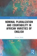 Nominal Pluralization And Countability In African Varieties Of English di Susanne Mohr edito da Taylor & Francis Ltd
