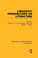 Linguistic Perspectives on Literature (Rle Linguistics C: Applied Linguistics) di Marvin K. L. Ching, Michael C. Haley, Ronald F. Lunsford edito da ROUTLEDGE