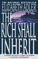 The Rich Shall Inherit di Elizabeth Adler edito da Dell