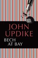 Bech at Bay di John Updike edito da BALLANTINE BOOKS