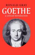 Goethe di Ronald Gray edito da Cambridge University Press