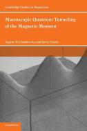 Macroscopic Quantum Tunneling of the Magnetic             Moment di Eugene M. Chudnovsky, Javier Tejada edito da Cambridge University Press